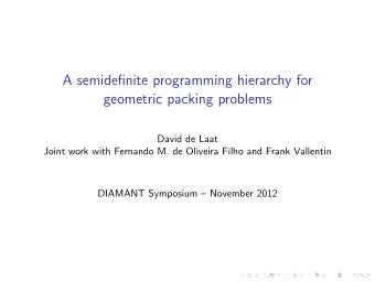 A semidefinite programming hierarchy for  geometric packing problems  David de Laat  Joint work