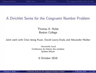 A Dirichlet Series for the Congruent Number Problem  Thomas A. Hulse  Boston College  Joint work