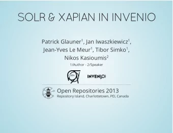 SOLR &amp; XAPIAN IN INVENIO Patrick Glauner 1 , Jan Iwaszkiewicz 1 , Jean-Yves Le Meur 1 , Tibor