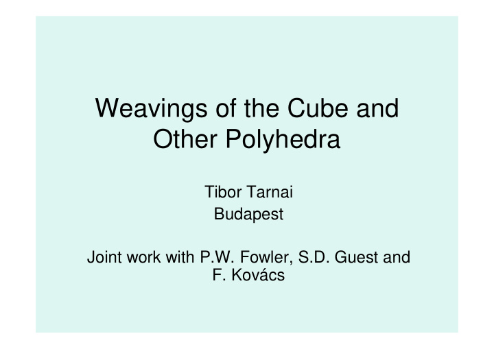 weavings of the cube and other polyhedra