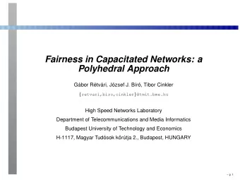 Fairness in Capacitated Networks: a  Polyhedral Approach  G  abor R  etv  ari, J  ozsef J.