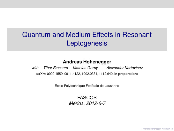 quantum and medium effects in resonant leptogenesis