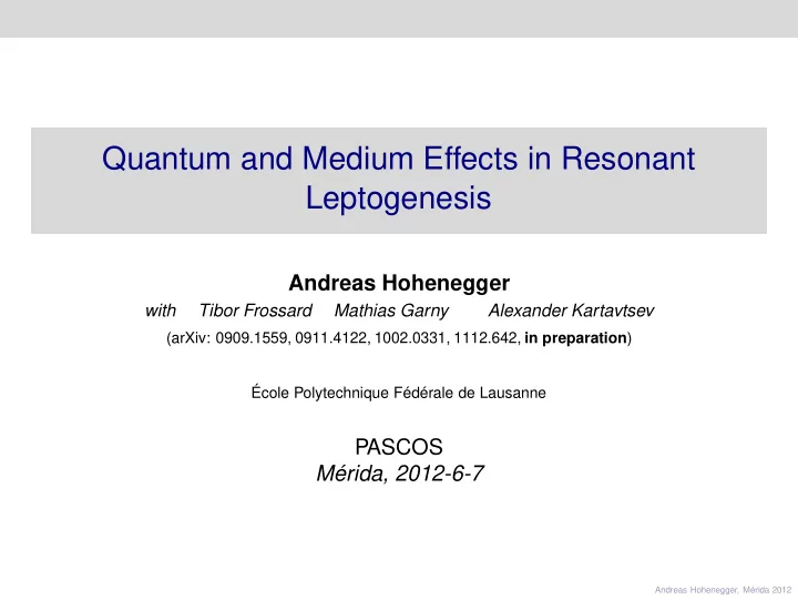 quantum and medium effects in resonant leptogenesis