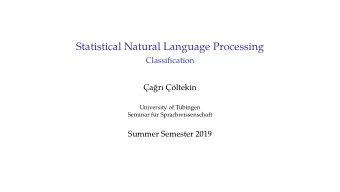 Statistical Natural Language Processing  Classifjcation  ar ltekin  University of