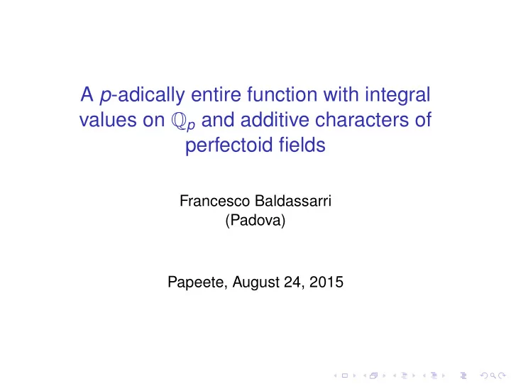 a p adically entire function with integral values on q p