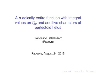 A p -adically entire function with integral values on Q p and additive characters of  perfectoid
