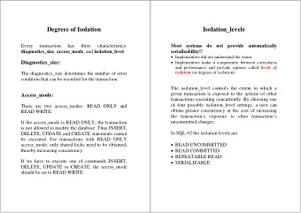 Degrees of Isolation  Isolation_levels  Every  transaction  has  three  characteristics:  Most