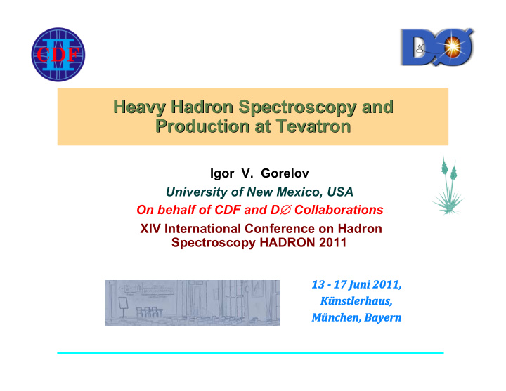 heavy hadron hadron spectroscopy spectroscopy and and