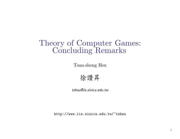 theory of computer games concluding remarks