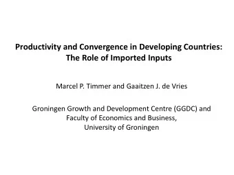 Productivity and Convergence in Developing Countries:  The Role of Imported Inputs  Marcel P.