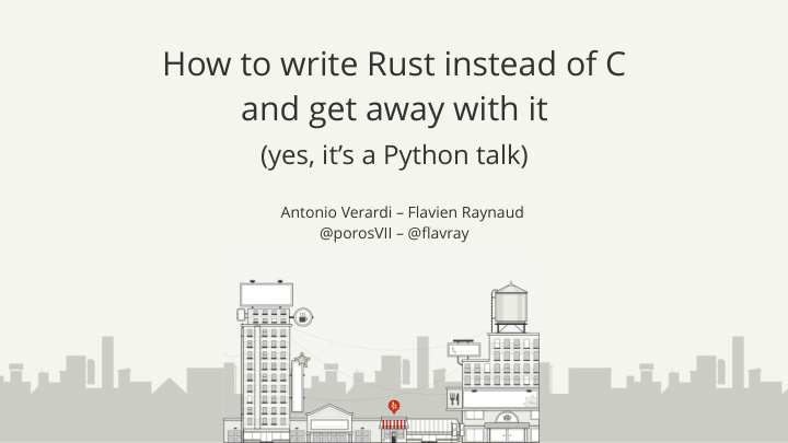 how to write rust instead of c and get away with it