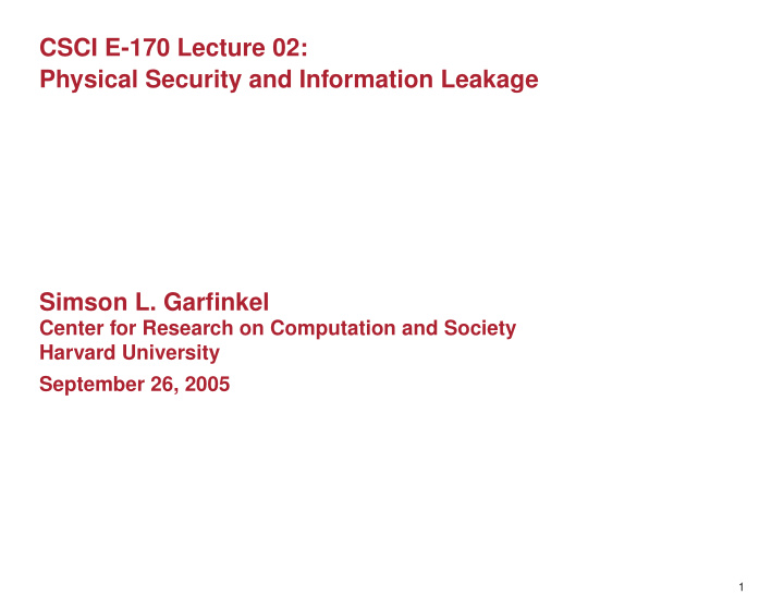 csci e 170 lecture 02 physical security and information