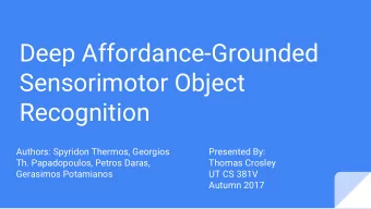 Deep Affordance-Grounded  Sensorimotor Object  Recognition  Authors: Spyridon Thermos, Georgios