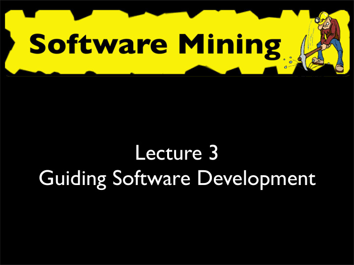 lecture 3 guiding software development where do you go