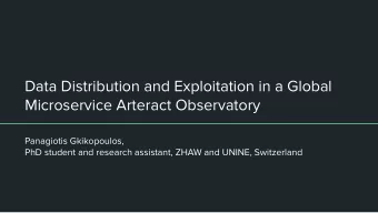 Data Distribution and Exploitation in a Global  Microservice Arteract Observatory  Panagiotis