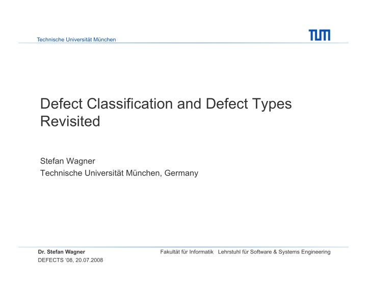 defect classification and defect types revisited