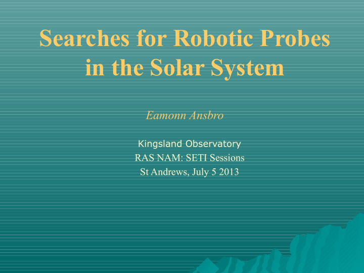 searches for robotic probes in the solar system