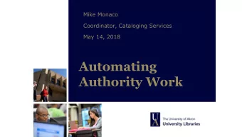 Automating  Authority Work  Automating authority work,  or,  Be your own authority control vendor