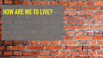 HOW ARE WE TO LIVE?  HOW ARE WE TO LIVE?  Titus 3:1-2 ESV  1 Remind them to be submissive to rulers