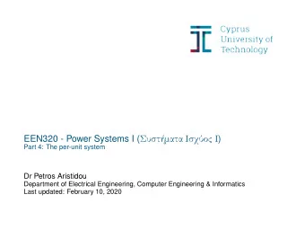 EEN320 - Power Systems I (    )  Part 4: The per-unit system  Dr