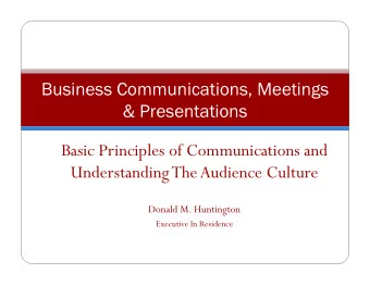 Business Communications, Meetings  &amp; Presentations  Basic Principles of Communications and