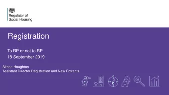 Registration  To RP or not to RP  18 September 2019  Althea Houghton  Assistant Director