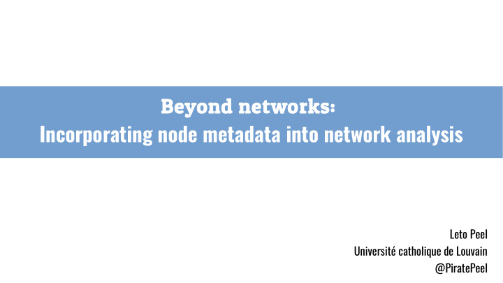 beyond networks incorporating node metadata into network