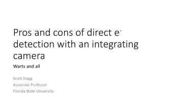 detection with an integrating  camera  Warts and all  Scott Stagg  Associate Professor  Florida