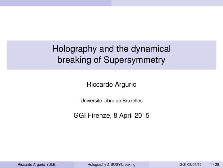 holography and the dynamical breaking of supersymmetry