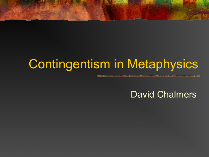 contingentism in metaphysics