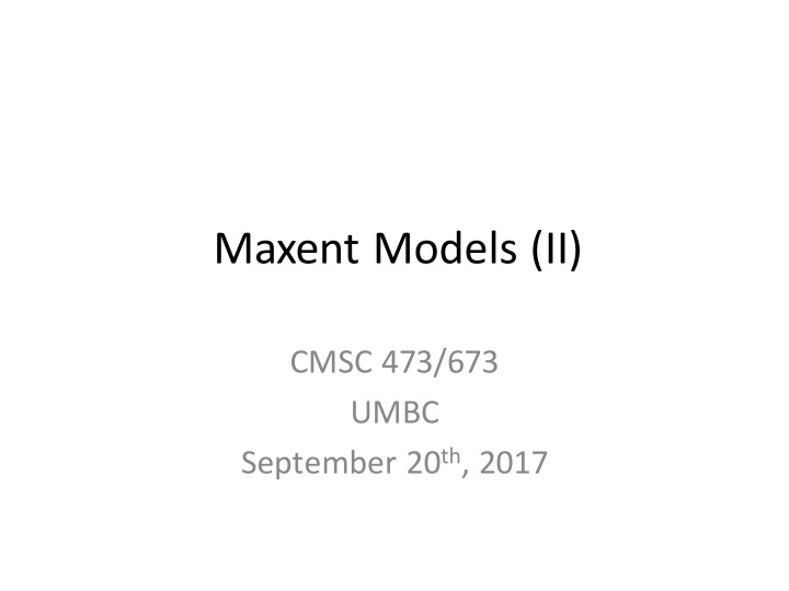 maxent models ii