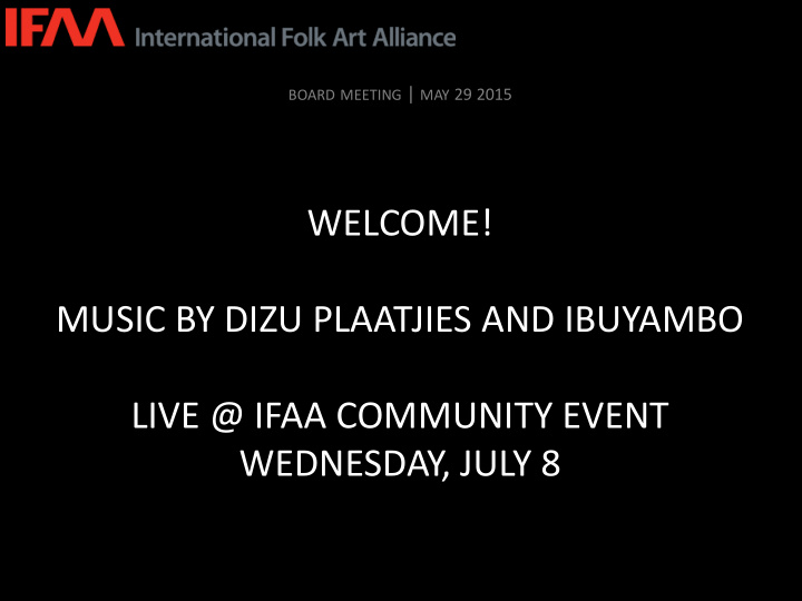 welcome music by dizu plaatjies and ibuyambo live ifaa