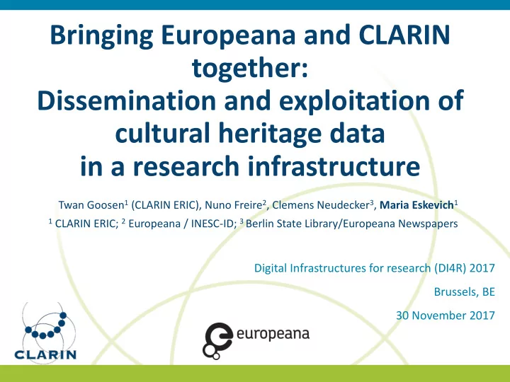 bringing europeana and clarin together dissemination and