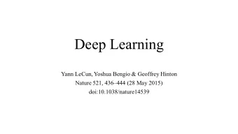 Deep Learning  Yann LeCun, Yoshua Bengio &amp; Geoffrey Hinton  Nature 521, 436444 (28 May 2015)