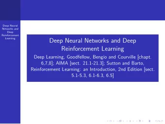 Deep Neural Networks and Deep  Reinforcement Learning  Deep Learning, Goodfellow, Bengio and