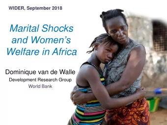 Marital Shocks  and Womens  Welfare in Africa  Dominique van de Walle  Development Research