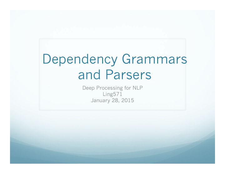 dependency grammars and parsers