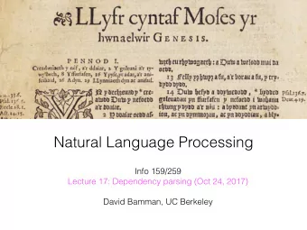 Natural Language Processing Info 159/259   Lecture 17: Dependency parsing (Oct 24, 2017)  David