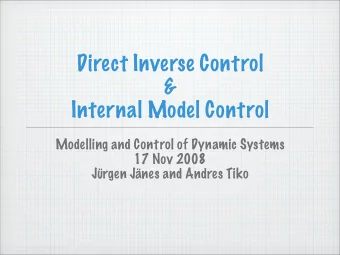 Direct Inverse Control  &amp;  Internal Model Control  Modelling and Control of Dynamic Systems  17