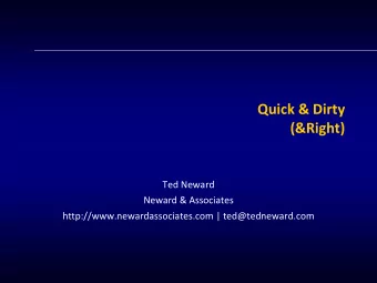 Quick &amp; Dirty  (&amp;Right)  Ted Neward  Neward &amp; Associates
