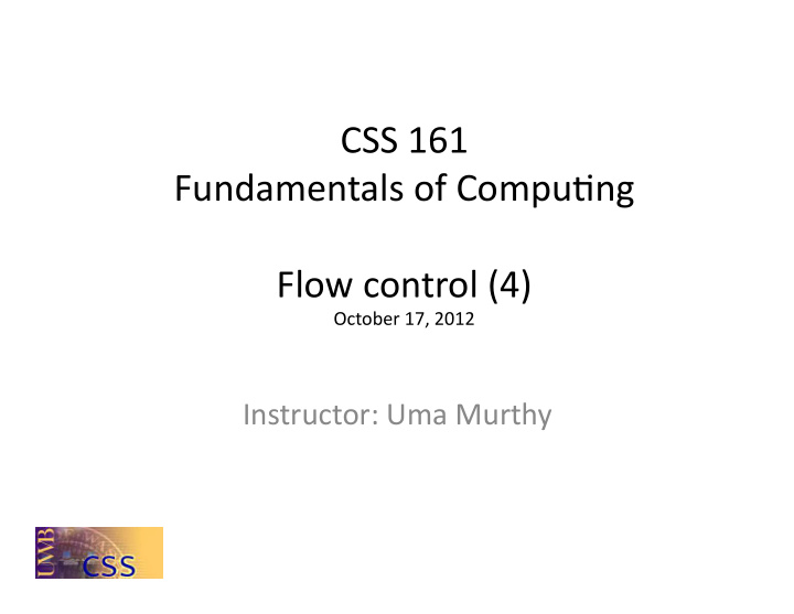 css 161 fundamentals of compu3ng flow control 4 october
