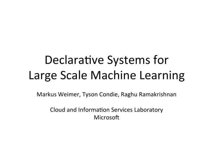 declara ve systems for large scale machine learning