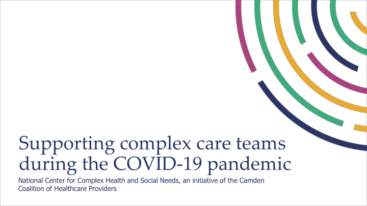 supporting complex care teams