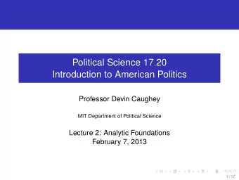 Political Science 17 . 20  Introduction to American Politics  Professor Devin Caughey  MIT