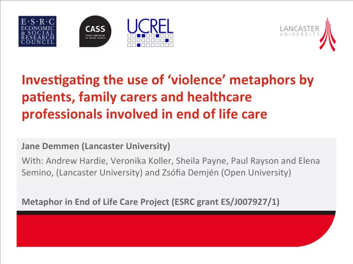 inves ga ng the use of violence metaphors by pa ents