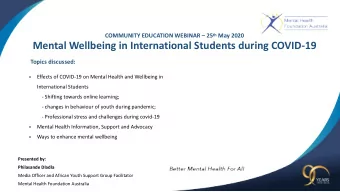 Mental Wellbeing in International Students during COVID-19  Topics discussed:    Effects of