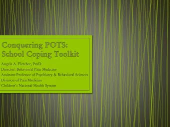 Angela A. Fletcher, PsyD  Director, Behavioral Pain Medicine  Assistant Professor of Psychiatry