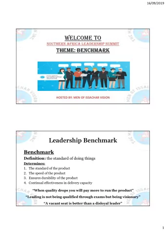 WELCOME TO  SOUTHERN AFRICA LEAdERSHIp SUMMIT  THEME: bENCHMARk  HOSTED BY: MEN OF ISSACHAR VISION