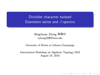 Dirichlet character twisted  nzhang28@illinois.edu  University of Illinois at Urbana-Champaign