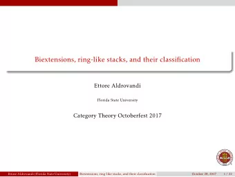 Biextensions, ring-like stacks, and their classification  Ettore Aldrovandi  Florida State
